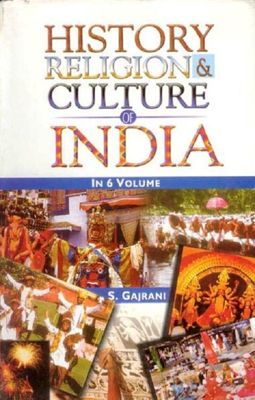 History, Religion and Culture of India Volume 6 Vols. Set …