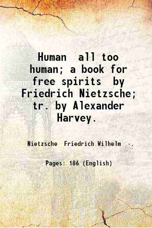 Human all too human; a book for free spirits by …