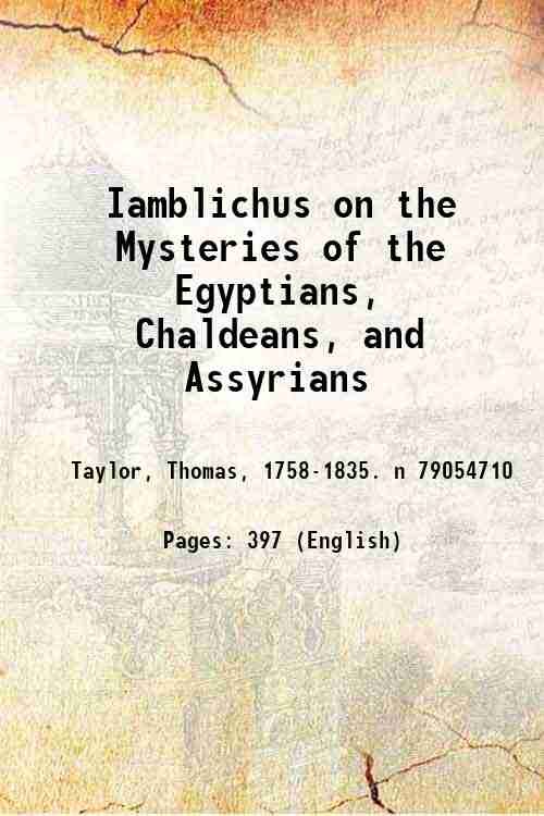 Iamblichus on the Mysteries of the Egyptians, Chaldeans, and Assyrians …