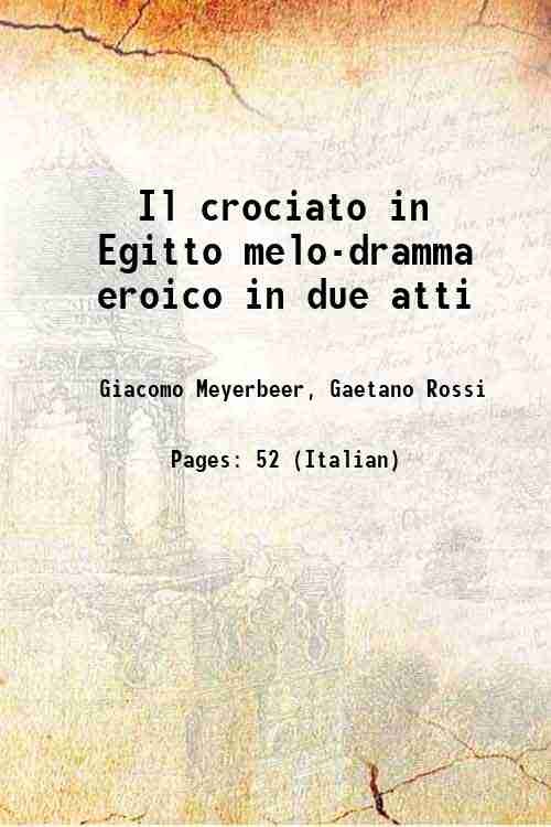 Il crociato in Egitto melo-dramma eroico in due atti 1824