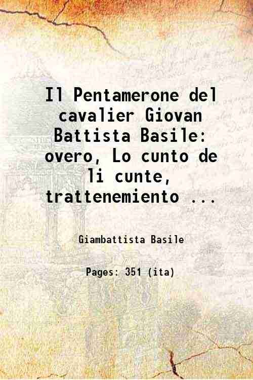 Il Pentamerone del cavalier Giovan Battista Basile: overo, Lo cunto de li cunte, trattenemiento . 1788