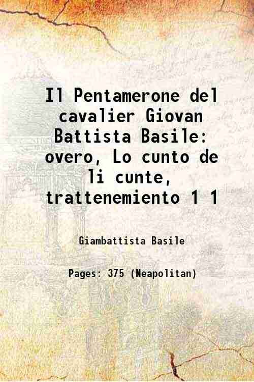 Il Pentamerone del cavalier Giovan Battista Basile: overo, Lo cunto …