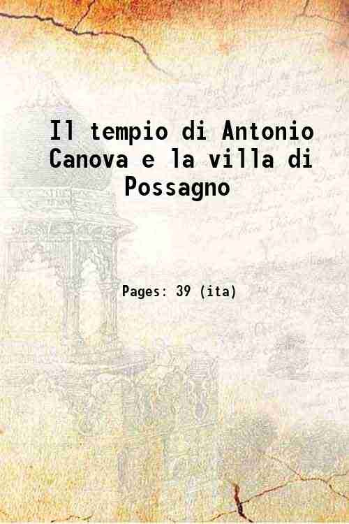Il tempio di Antonio Canova e la villa di Possagno …