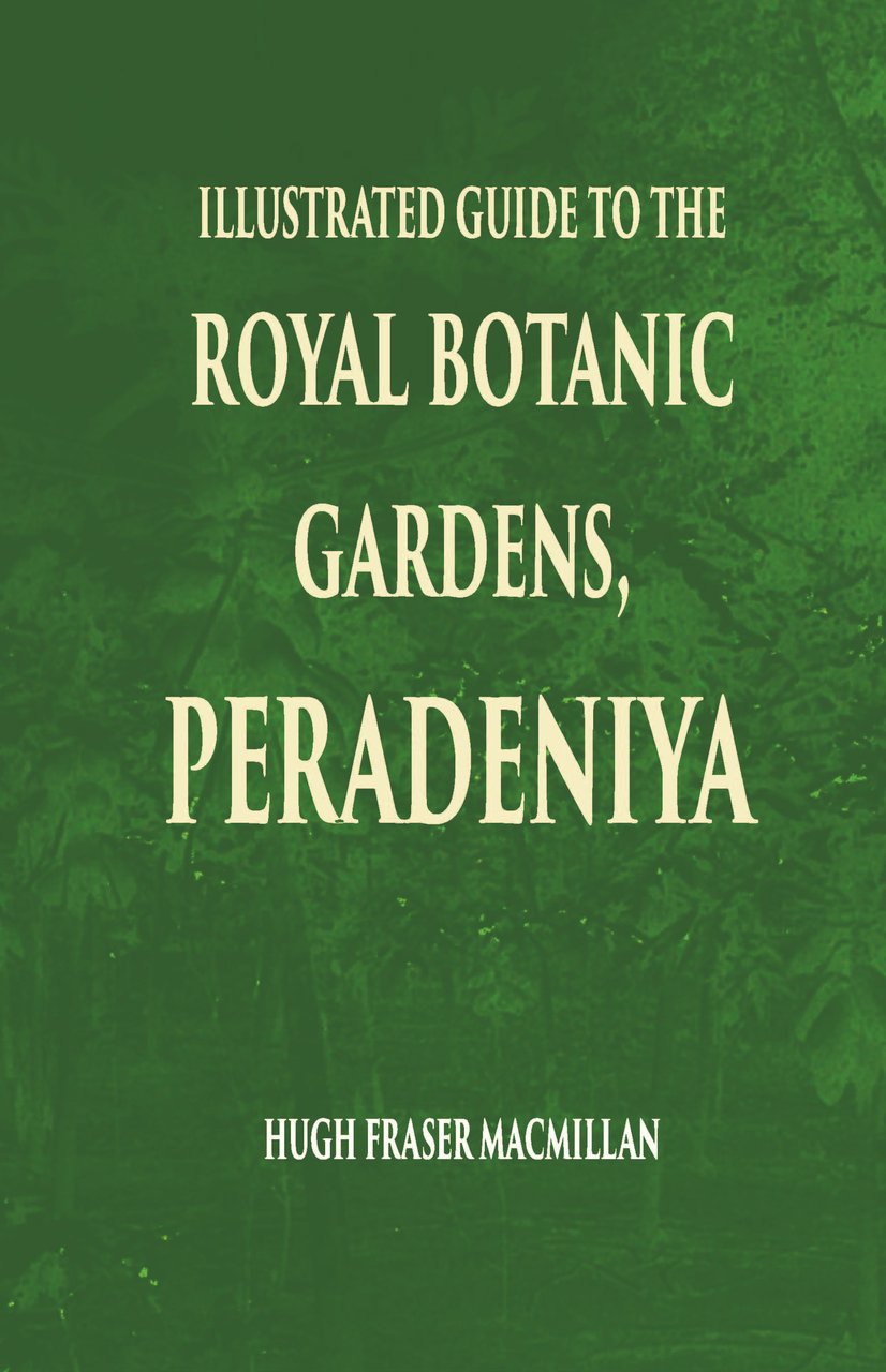 Illustrated Guide To The Royal Botanic Gardens Peradeniya [Hardcover] | Immagine principale