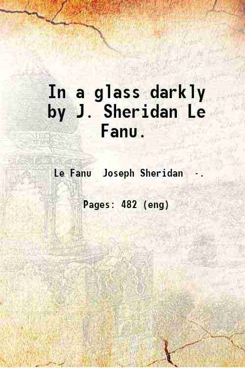 In a glass darkly by J. Sheridan Le Fanu. 1884