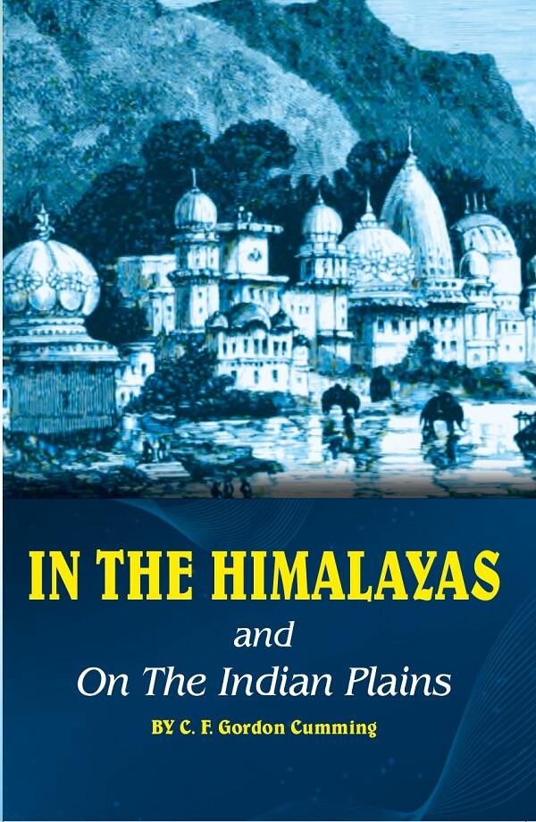 In the Himalayas and on the Indian Plains [Hardcover] | Immagine principale