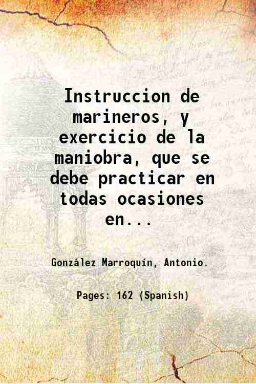 Instruccion de marineros, y exercicio de la maniobra, que se …