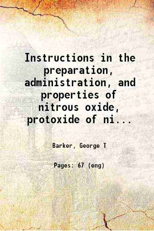 Instructions in the preparation, administration, and properties of nitrous oxide, … | Immagine principale