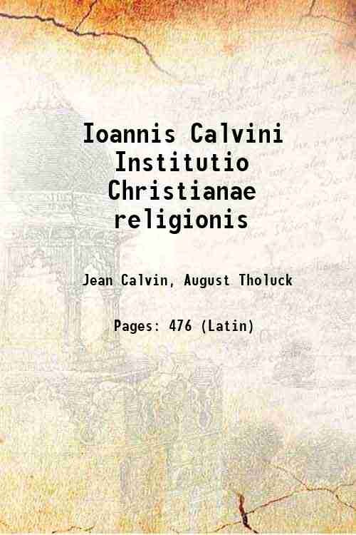 Ioannis Calvini Institutio Christianae religionis 1841