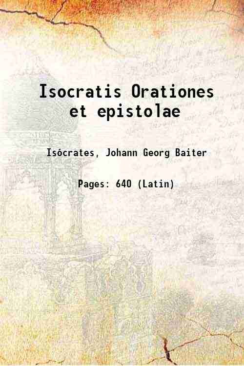 Isocratis Orationes et epistolae Volume 1 1847