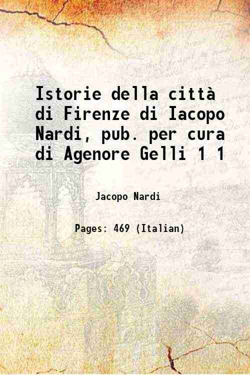 Istorie della citt‡ di Firenze di Iacopo Nardi, pub. per …
