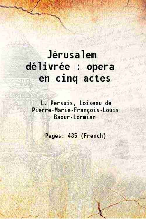 JÈrusalem dÈlivrÈe : opera en cinq actes 1812