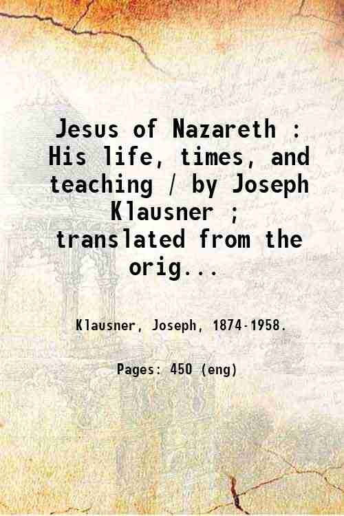 Jesus of Nazareth : His life, times, and teaching / …