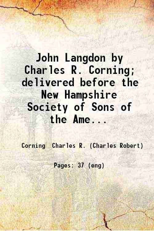 John Langdon by Charles R. Corning; delivered before the New …