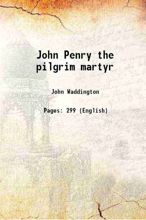 John Penry the pilgrim martyr 1854