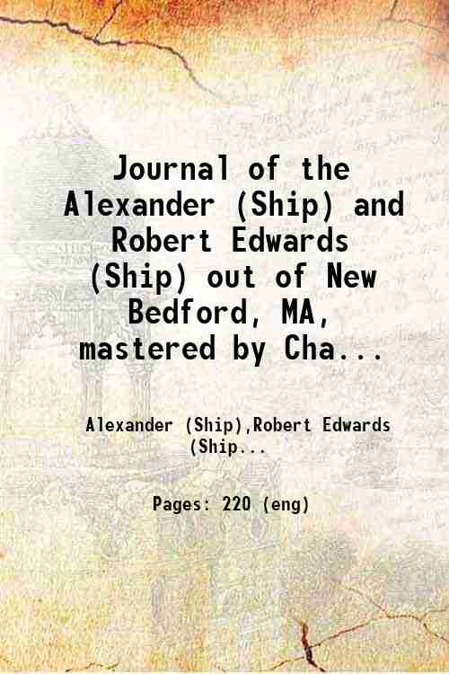 Journal of the Alexander (Ship) and Robert Edwards (Ship) out …