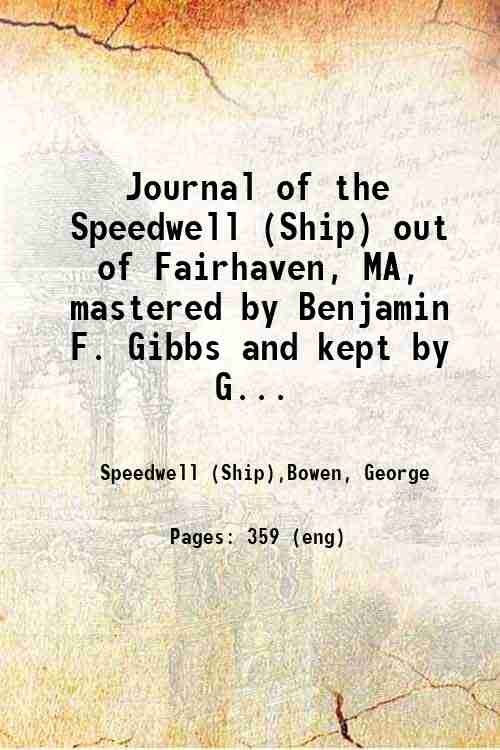 Journal of the Speedwell (Ship) out of Fairhaven, MA, mastered …