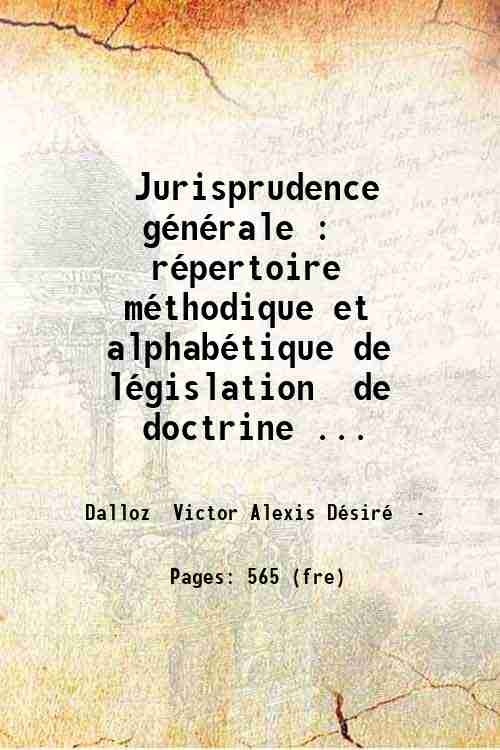 Jurisprudence gÈnÈrale : rÈpertoire mÈthodique et alphabÈtique de lÈgislation de …