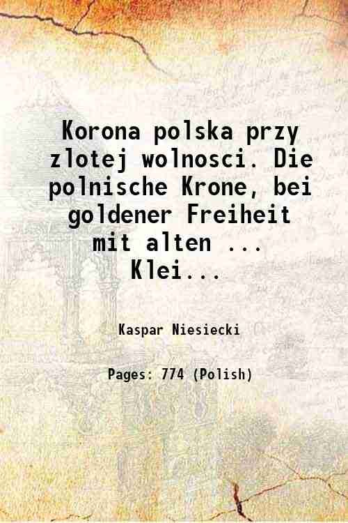 Korona polska przy zlotej wolnosci. Die polnische Krone, bei goldener …