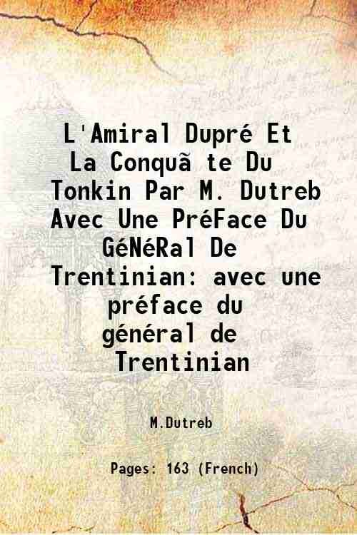 L'Amiral DuprÈ Et La ConquÍte Du Tonkin Par M. Dutreb … | Immagine principale
