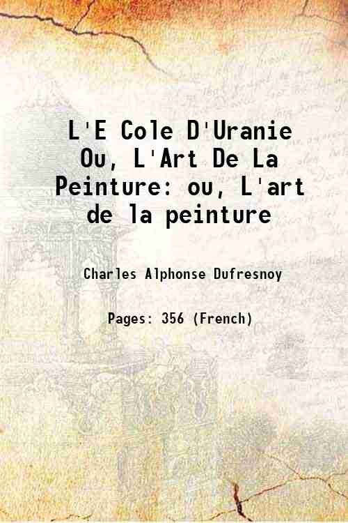L'E Cole D'Uranie Ou, L'Art De La Peinture ou, L'art …