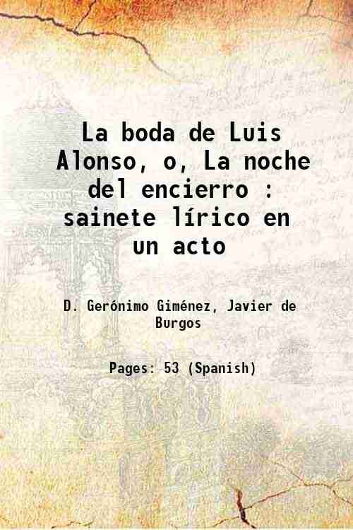 La boda de Luis Alonso, o, La noche del encierro …