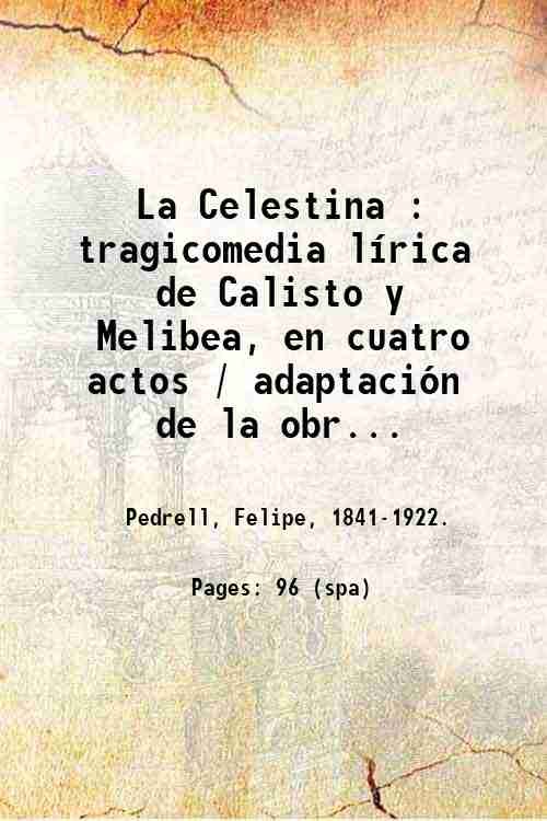 La Celestina : tragicomedia lÌrica de Calisto y Melibea, en …