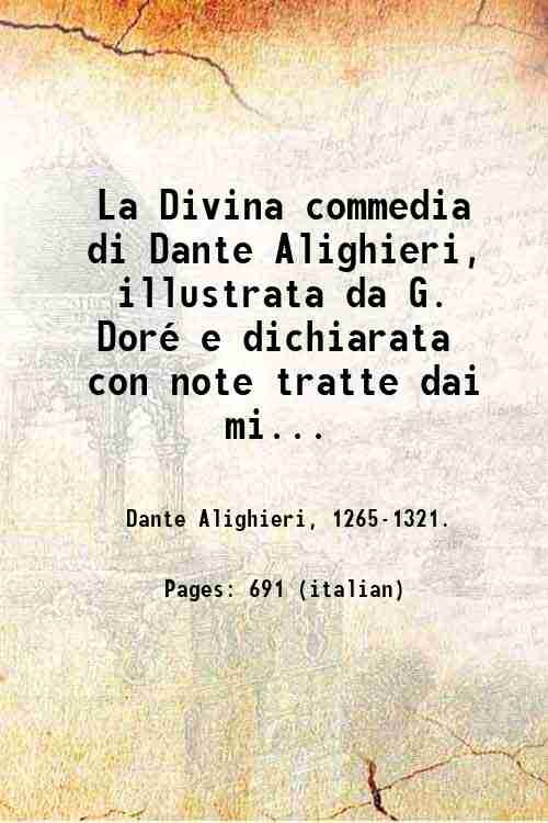 La Divina commedia di Dante Alighieri, illustrata da G. DorÈ e dichiarata con note tratte dai migliori commenti per cura di Eugenio Camerini. 1900