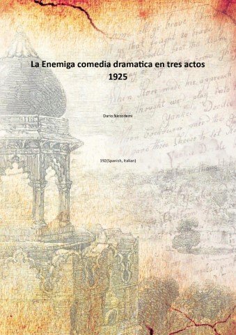 La Enemiga comedia dramatica en tres actos 1925