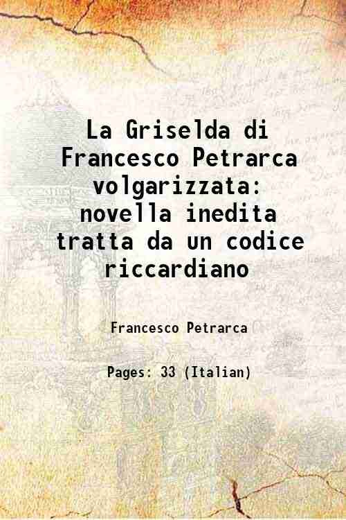 La Griselda di Francesco Petrarca volgarizzata novella inedita tratta da …
