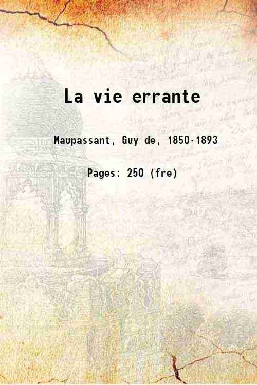 La vie errante 1899