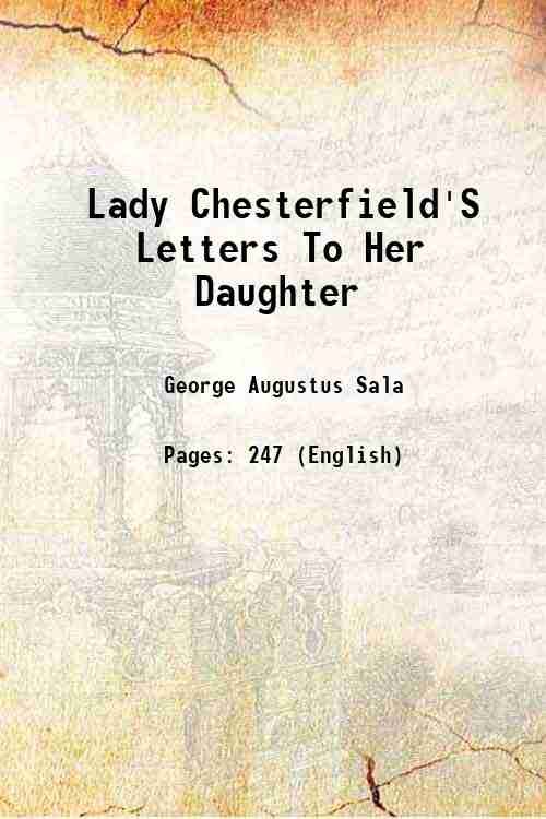 Lady Chesterfield'S Letters To Her Daughter 1860