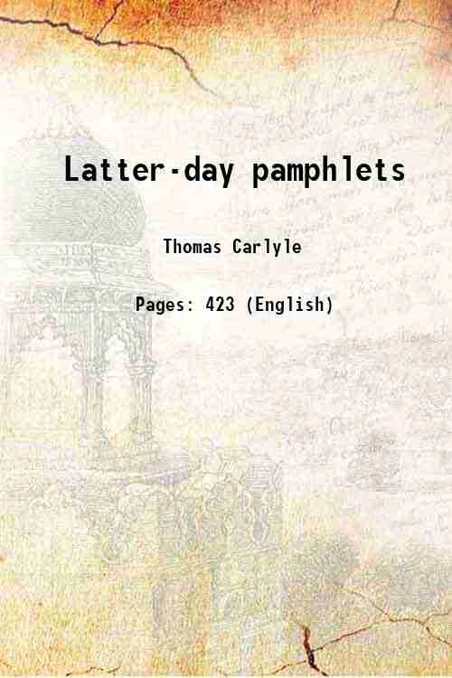 Latter-day pamphlets 1850