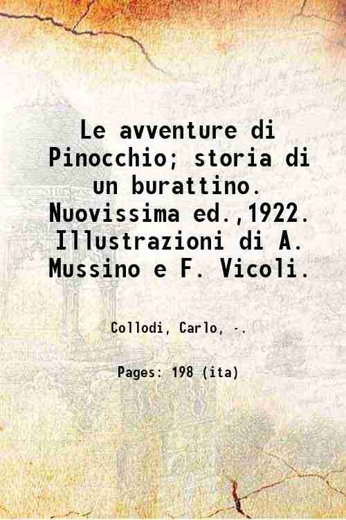Le avventure di Pinocchio; storia di un burattino. Nuovissima ed.,1922. Illustrazioni di A. Mussino e F. Vicoli. 1922