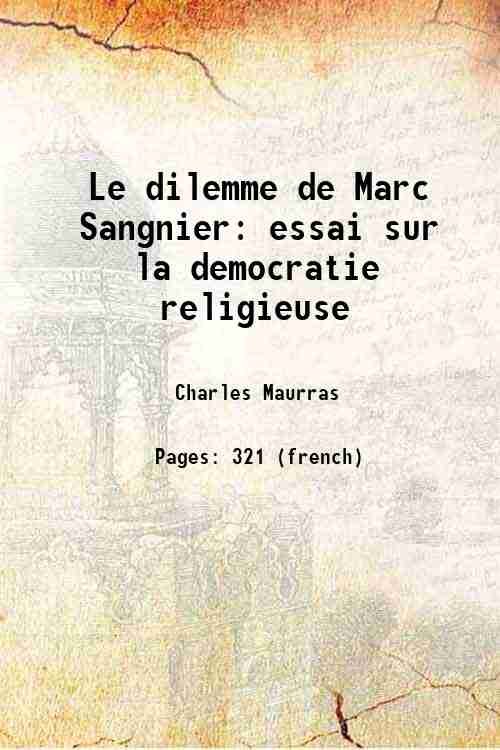 Le dilemme de Marc Sangnier essai sur la democratie religieuse …