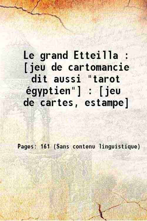 Le grand Etteilla : [jeu de cartomancie dit aussi "tarot …