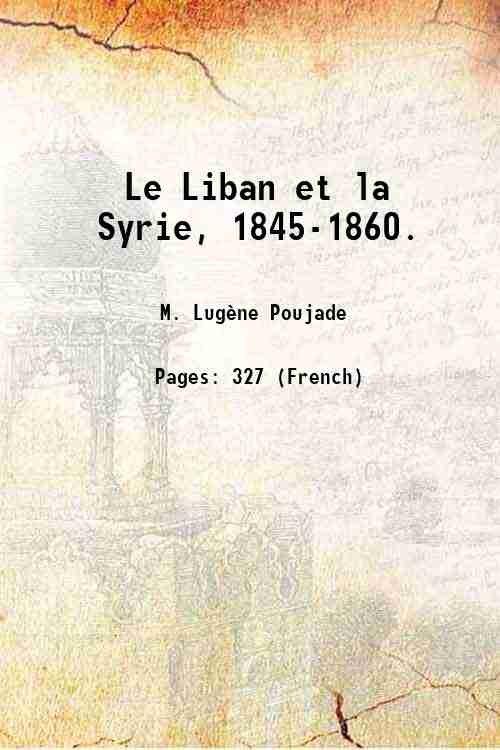 Le Liban et la Syrie, 1845-1860. 1860