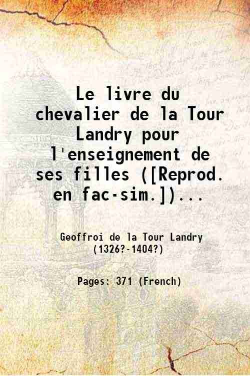 Le livre du chevalier de la Tour Landry pour l'enseignement …