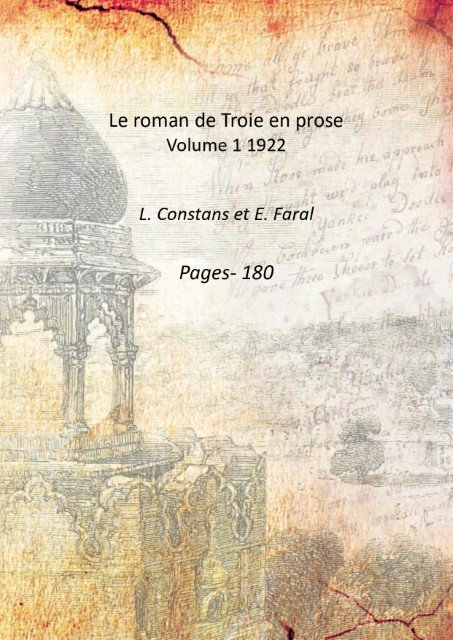 Le roman de Troie en prose Volume 1 1922