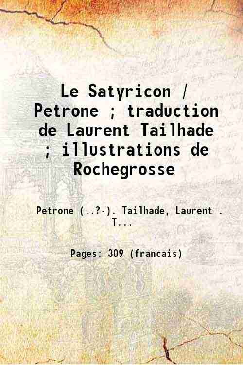 Le Satyricon / Petrone ; traduction de Laurent Tailhade ; illustrations de Rochegrosse 1910