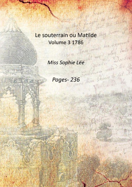 Le souterrain ou Matilde Volume 3 1786