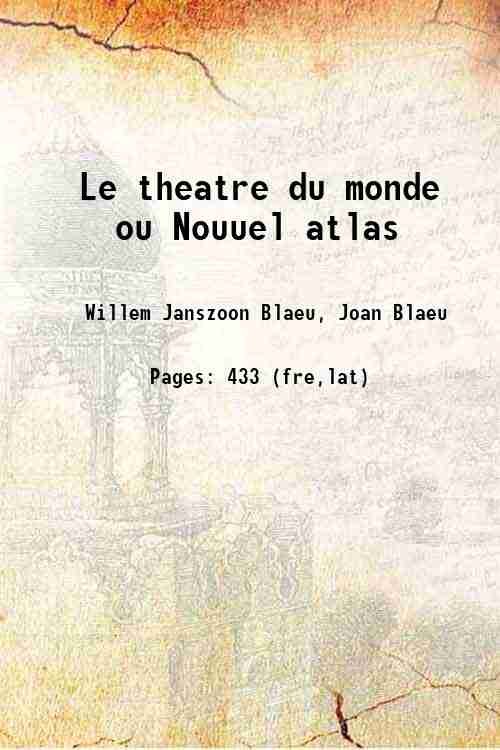 Le theatre du monde ou Nouuel atlas 1650