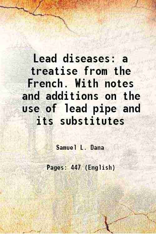 Lead diseases a treatise from the French. With notes and …
