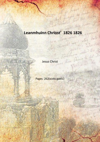 Leanmhuinn Chriost' Volume 1826 1826