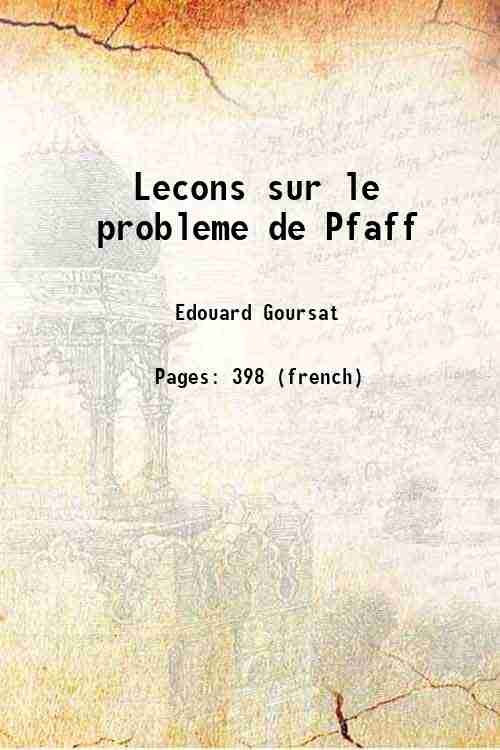 Lecons sur le probleme de Pfaff 1922