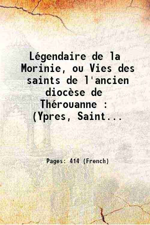 LÈgendaire de la Morinie, ou Vies des saints de l'ancien …