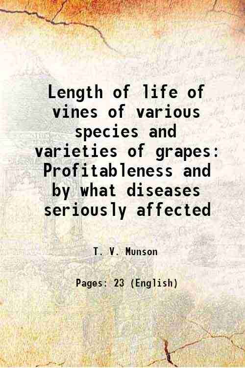 Length of life of vines of various species and varieties …