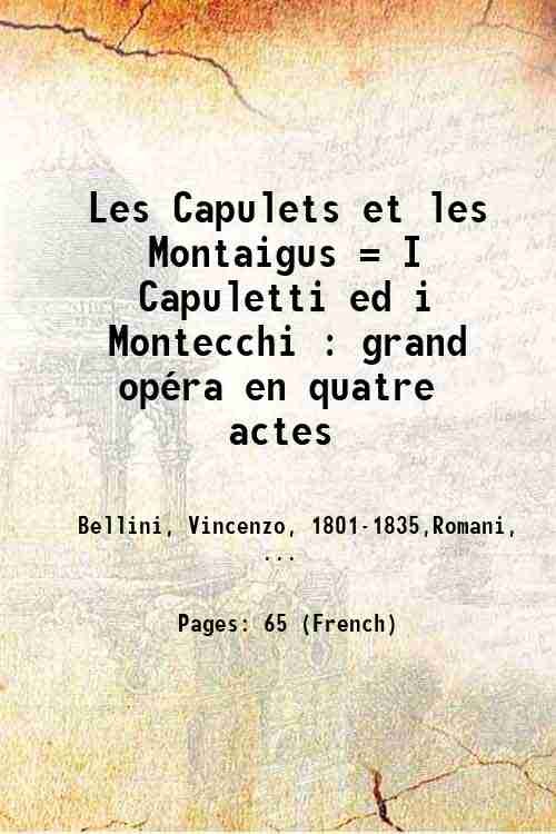 Les Capulets et les Montaigus = I Capuletti ed i …
