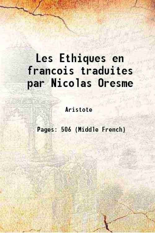 Les Ethiques en francois traduites par Nicolas Oresme 1488