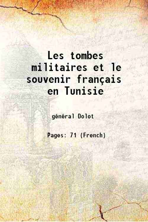 Les tombes militaires et le souvenir franÁais en Tunisie 1924 | Immagine principale